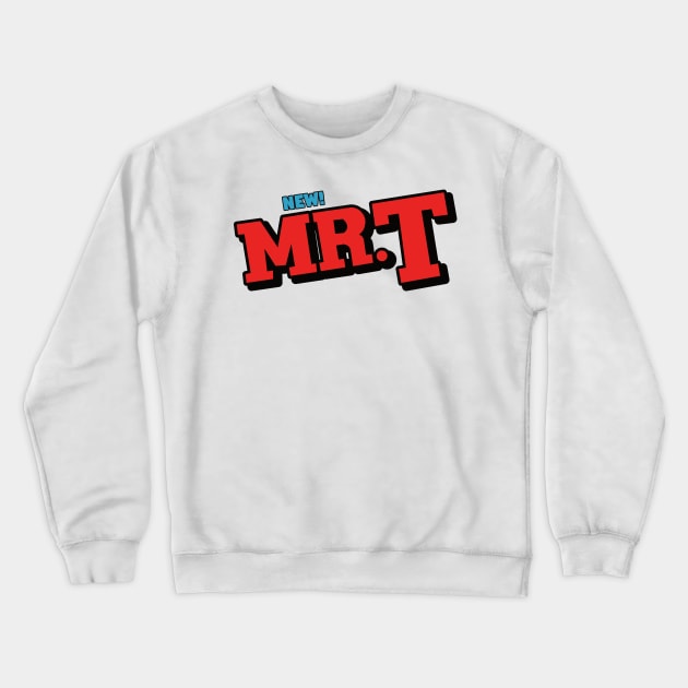 MR. T Crewneck Sweatshirt by geekers25